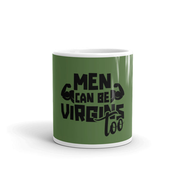Men Can Be Virgins Too Mug