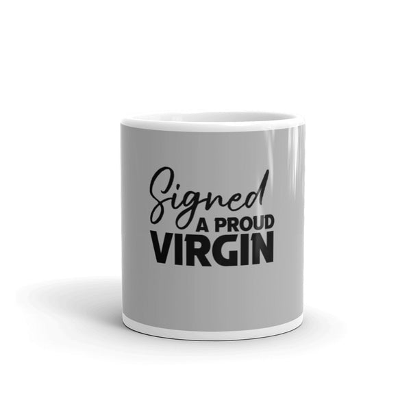Signed, A Proud Virgin Mug